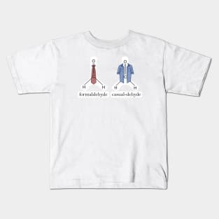 Formaldehyde vs casual-dehyde Kids T-Shirt